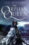 [The Orphan Queen 01] • The Orphan Queen